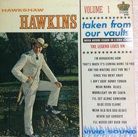 Hawkshaw Hawkins - Taken From Our Vaults, Volume 1